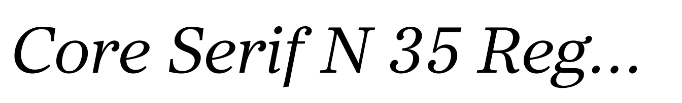 Core Serif N 35 Regular Italic
